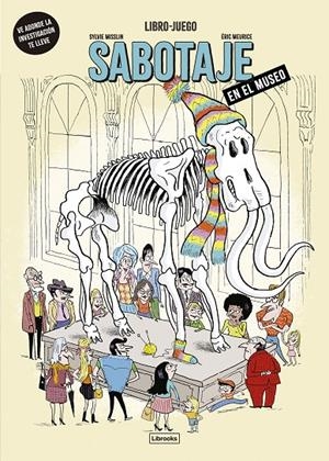 Sabotaje en el museo | 9791399209747 | Sylvie Misslin ; Éric Meurice