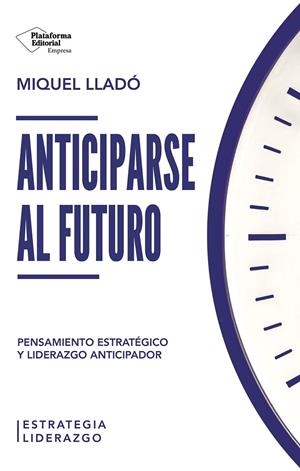 Anticiparse al futuro | 9791387813437 | Miquel Lladó