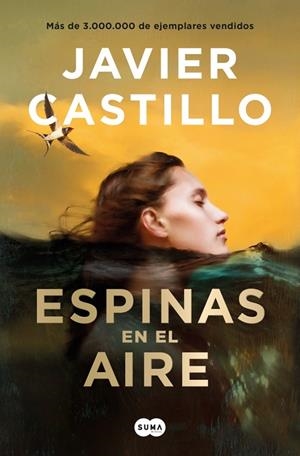 Espinas en el aire | 9788491296027 | Javier Castillo