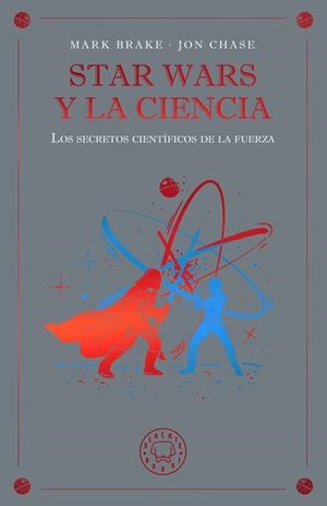 Star Wars y la ciencia | 9791388154645 | Mark Brake ; Jon Chase