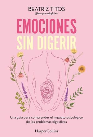 Emociones sin digerir | 9788410644380 | Beatriz Titos