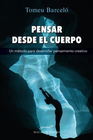 Pensar desde el cuerpo | 9788433040077 | Tomeu Barceló