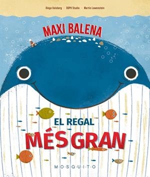 Maxi Balena : el regal més gran | 9788410417700 | Diego Vaisberg ; Martin Lowenstein