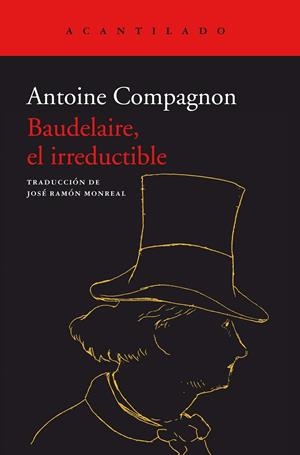 Baudelaire, el irreductible | 9788418370885 | Antoine Compagnon