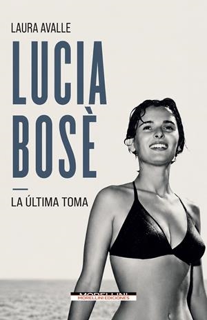 Lucia Bosè | 9791255274759 | Laura Avalle