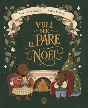 Vull ser el Pare Noel | 9791387501860 | José Carlos Román ; Natalí Barbani