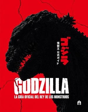 Godzilla : la guía oficial del rey de los monstruos | 9791259578532 | Graham Skipper