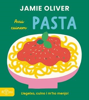 Avui cuinem pasta | 9791388217036 | Jamie Oliver ; Adrian Johnson