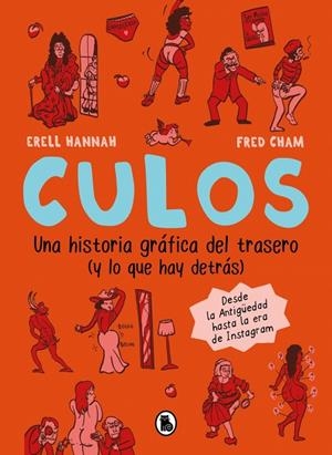 Culos (Una historia gráfica del trasero y lo que hay detrás) | 9788402431646 | Erell Hannah ; Fred Cham