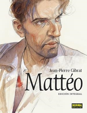 Mattéo (Edición integral) | 9788467985955 | Jean-Pierre Gibrat