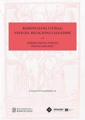 Ramon Llull i Itàlia : viatges, relacions i lul·lisme | 9788410501928