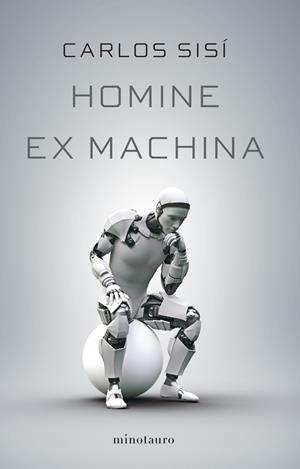 Homine ex machina | 9788445009758 | Carlos Sisí