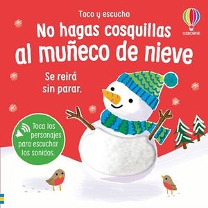 No le hagas cosquillas al muñeco de nieve | 9781806072705 | Lara Bryan ; Ana Larrañaga