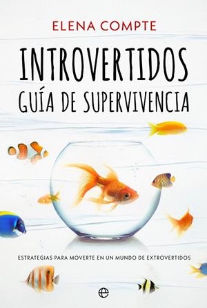 Introvertidos : guía de supervivencia | 9788410943841 | Elena Compte