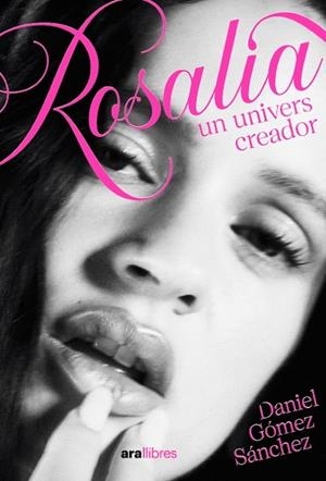 Rosalía : un univers creador | 9788411732482 | Daniel Gómez Sánchez