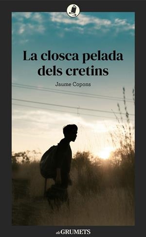 La closca pelada dels cretins | 9788424679002 | Jaume Copons