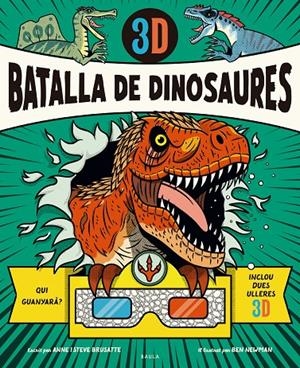 Batalla de dinosaures 3D | 9788447957002 | Anne Brusatte ; Steve Brusatte ; Ben Newman
