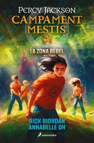 La zona rebel (Percy Jackson : Campament Mestís ; 1) | 9788419868473 | Rick Riordan ; Annabelle Oh