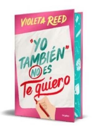 Yo también no es te quiero (Quererte; 1) (Edició especial) | 9788425361401 | Violeta Reed