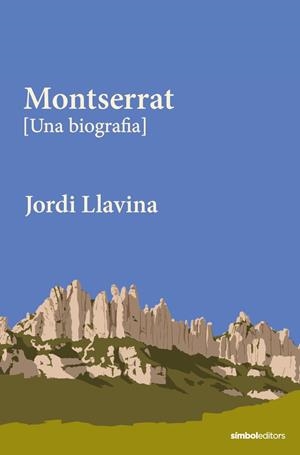 Montserrat : una biografia | 9788418696695 | Jordi Llavina