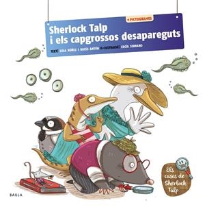 Sherlock Talp i els capgrossos desapareguts | 9788447957149 | Lola Núñez ; Rocío Antón ; Lucía Serrano