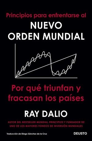 Principios para enfrentarse al nuevo orden mundial | 9788423433490 | Ray Dalio