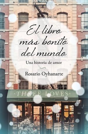 El libro más bonito del mundo | 9788466671958 | Rosario Oyhanarte