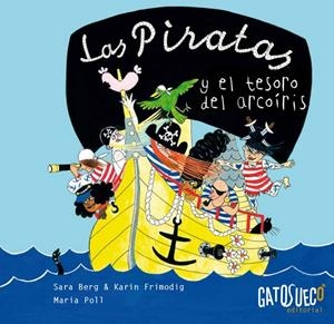 Las piratas y el tesoro del arcoíris | 9788494387821 | Sara Berg ; Darin Frimodig ; Maria Poll