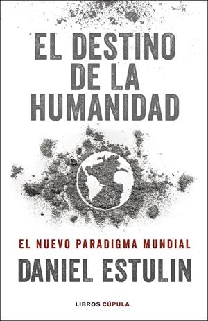 El destino de la humanidad | 9788448029531 | Daniel Estulin
