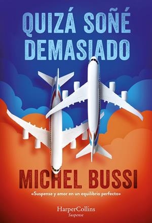 Quizá soñé demasiado | 9788491397526 | Michel Bussi