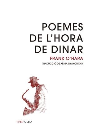 Poemes de l'hora de dinar (bilingüe anglès - català) | 9788418858154 | Frank O'Hara