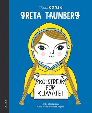 Greta Thunberg | 9788490656778 | María Isabel Sánchez Vegara ; Anke Weckmann