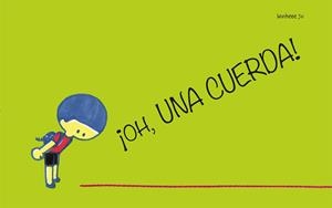 ¡Oh, una cuerda! | 9788491455776 | Cho Wonhee