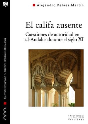 El califa ausente | 9788416242290 | Alejandro Peláez Martín