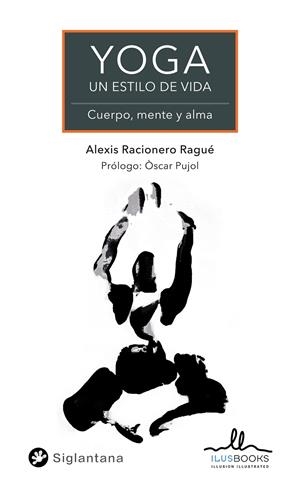 Yoga : un estilo de vida | 9788419014023 | Alexis Racionero Ragué