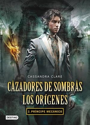 Los orígenes 2 : Príncipe mecánico (Cazadores de sombras) | 9788408102335 | Cassandra Clare