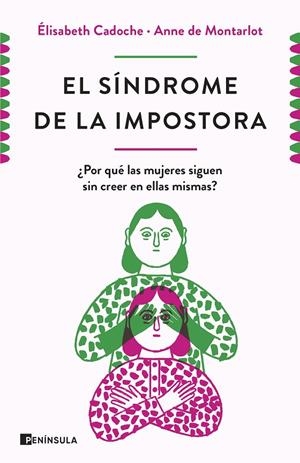 El síndrome de la impostora | 9788499429670 | Elisabeth Cadoche ; Anne de Montarlot
