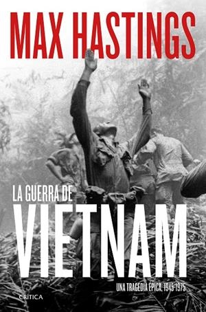 La guerra de Vietnam | 9788491994251 | Max Hastings