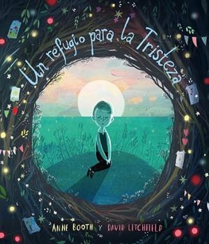 Un refugio para la tristeza | 9788418762079 | Anne Booth ; David Litchfield