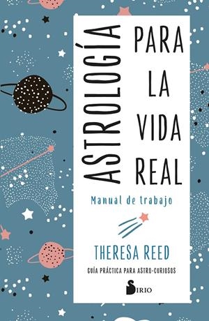 Astrología para la vida real : manual de trabajo | 9788418531460 | Therea Reed