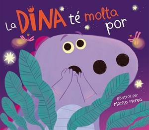 La Dina té molta por | 9788448861308 | Marisa Morea