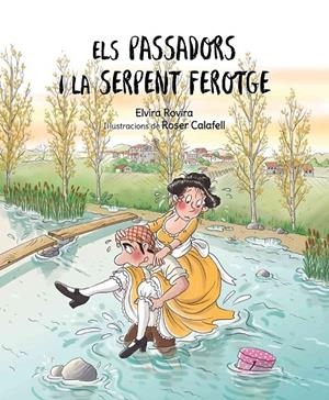 Els passadors i la serpent ferotge | 9788412476866 | Elvira Rovira ; Roser Calafell