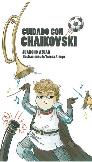 Cuidado con Chaikovski | 9788412452419 | Juancho Azuar
