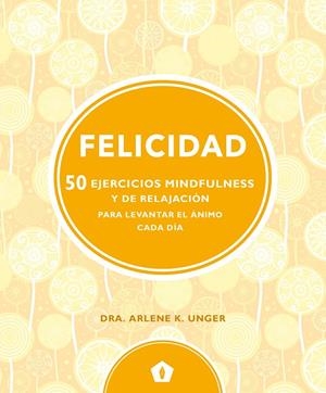 Felicidad | 9788416407330 | Arlene K. Unger