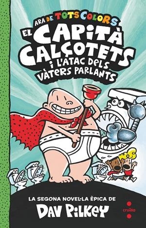 El Capità Calçotets i l'atac dels vàters parlants | 9788466149686 | Dav Pilkey