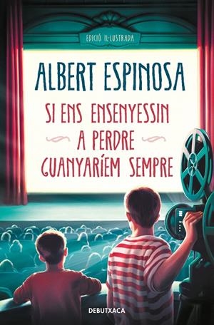 Si ens ensenyessin a perdre, guanyaríem sempre | 9788418196614 | Albert Espinosa
