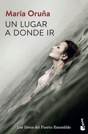 Un lugar a donde ir (Los libros del Puerto Escondido; 2) | 9788423353514 | María Oruña