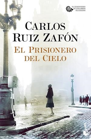 El prisionero del cielo (El cementerio de los libros olvidados; 3) | 9788408163459 | Carlos Ruiz Zafón