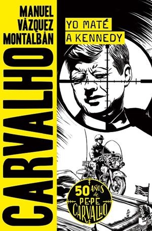 Yo maté a Kennedy | 9788408258735 | Manuel Vázquez Montalbán