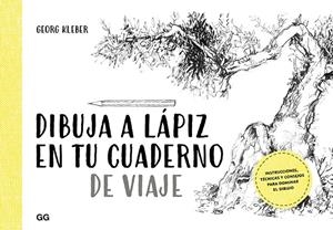 Dibuja a lápiz en tu cuaderno de viaje | 9788425231599 | Georg Kleber